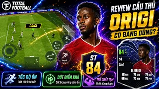 ĐÁNH GIÁ CẦU THỦ DIVOCK ORIGI | SIÊU DỰ BỊ | TOTAL FOOTBALL