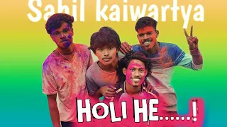 HOLI HE || SAHIL KAIWARTYA ||  CG COMEDY || HOLI 2024