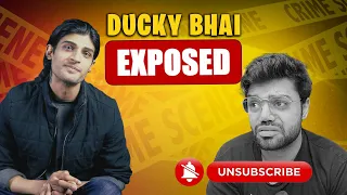 The End of Ducky Bhai | EXPOSED with Proofs