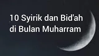 10 Syirik dan Bid'ah di Bulan Muharram
