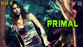 PRIMAL - Hollywood Hindi Dubbed Action Adventures Movie
