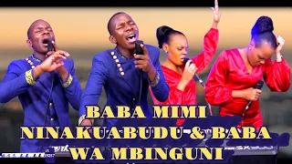 BABA MIMI NINAKUABUDU & BABA WA MBINGUNI WORSHIP MIX by Minister Danybless & Maggy