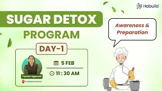 Habuild Sugar Detox Challenge with Yamini Agarwal - Day 1