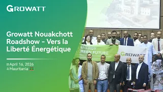 Growatt Nouakchott Roadshow 2026 | Solar & Energy Storage Powering Mauritania
