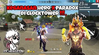 KEGANASAN HERO X PARADOX DI CLOCKTOWER ‼️