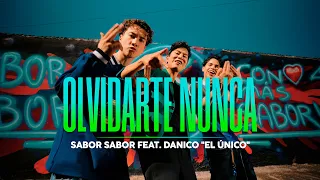 Sabor Sabor Feat. @danicoelunico - Olvidarte Nunca (Video Oficial)