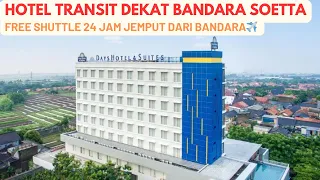 Hotel Transit dekat Bandara Soetta ada free shuttle |Days Hotel & Suites Jakarta airport