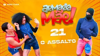 ARMARIA MAE 21 (O ASSALTO)