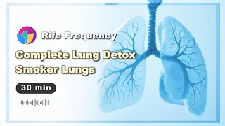 CLEAR LUNG TAR | Smoker’s/Post-Covid/Lung Disease | Regeneration & Smoke "Craving" Relief Rife Freq