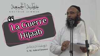 La Guerre Hijaab - Khutbah Jummah  - Par Ashraf Jaunoo