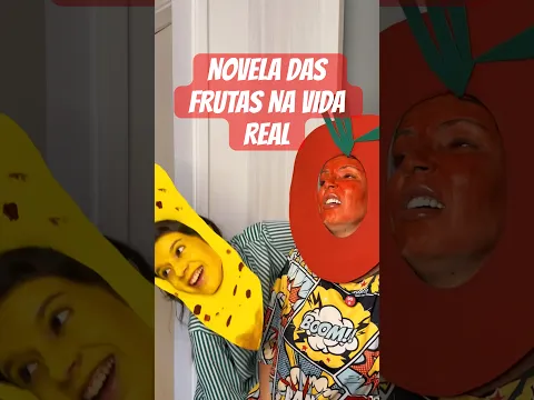 Novela das frutas na vida real - PARTE 2 (Bel e Fran)