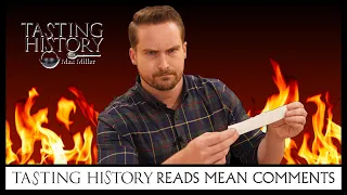 27. Tasting History Reads Mean Comments