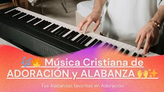 🎶🔥 Música Cristiana de ADORACIÓN y ALABANZA 🙌✨