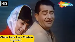 Chale Jana Zara Thehro (HD Lyrical) - Raj Kapoor, Rajshree | Mukesh & Sharda | Romantic Hindi Songs