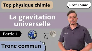 la gravitation universelle tronc commun partie 1