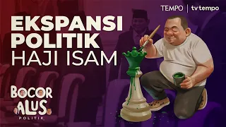 Ekspansi Politik Haji Isam dan Pengambilalihan PPP | Bocor Alus Politik