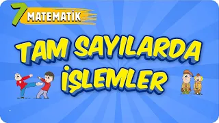 7. Sınıf Matematiğe Giriş: Tam Sayılarda İşlemler  #2022