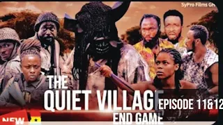 THE QUIET VILLAGE FINAL EPISODE 11&12 GHANA/NIGERIAN MOVIES