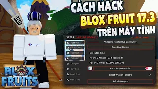 Cách Hack Blox Fruits 17.3 Trên Điện Thoại Và Máy Tính (AUTO FARM, AUTO RAID, MORE ) Fix Lỗi 268