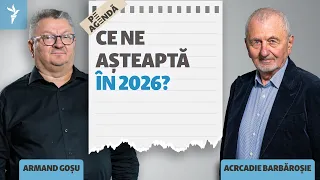 Armand Goșu și Arcadie Barbăroșie: cum ar putea arăta anul 2026 pentru R. Moldova și pentru lume