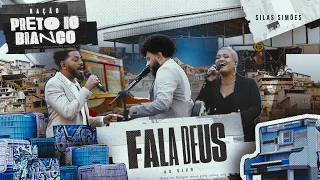 Preto no Branco, Silas Simões - Fala Deus (Ao Vivo) | Nação Preto no Branco