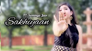 Sakhiyaan | Sommya Jain | Surbhi Jyoti | Simar Sethi | Punjabi Song