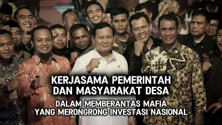 Kerjasama Pemerintah dan Masyarakat Desa, dalam Memberantas Mafia yang Merongrong Investasi Nasional