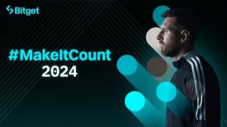 BitgetXMessi | #MakeItCount 2024