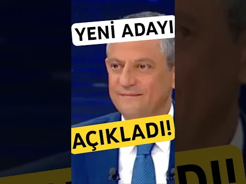 Özgür Özel’den yeni aday