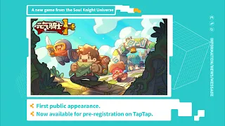 2021 TapTap Present: Soul Knight Prequel & Xeno Command