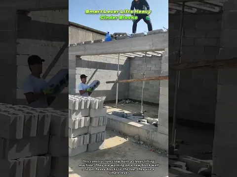 Smart Lever Lifts Heavy Cinder Blocks