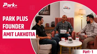 Not Just Business | EP 06 Part 1 ft. Amit Lakhotia, Founder of @parkplusapp  🎙️