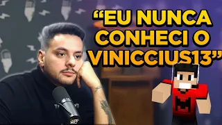 NINGÚEM CONHECE o VINICCIUS13 por esse MOTIVO