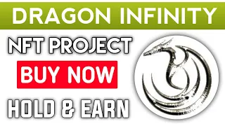 DRAGON-INFINITY HONEST REVIEW | New NFT Token Project 2022 | Hold & Earn Huge Profit