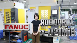 FANUC ROBODRILL α-D21MiB | How We Machine Parts Faster