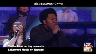 Thalles Roberto y Lakewood Music - Hay momentos