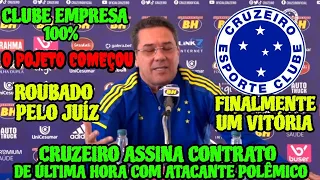 VITÓRIA NA RAÇA ! CRUZEIRO FECHA DE ÚLTIMA HORA COM ATACANTE POLÊMICO E CRUZEIRO S/A 100% OK .