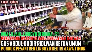 Mengenang Sosok Gus Abdul Qodir Ridlwan Ketua Umum Pondok Pesantren Lirboyo Kediri