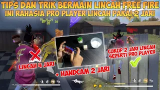 TIPS DAN TRIK BERMAIN LINCAH FREE FIRE 2023 | Kuasai Ini Agar Permainan Lincah Menggunakan 2 Jari FF