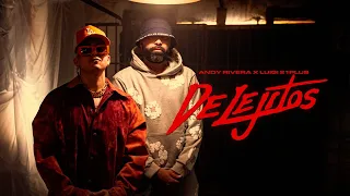 Andy Rivera, Luigi 21 Plus - De Lejitos (Video Oficial)