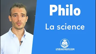 La science - Philosophie - Terminale - Les Bons Profs