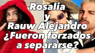 Rosalía y Rauw Alejandro ¿Fueron forzados a separarse?
