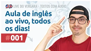 Live do Vergara #001 - Aulas de inglês ao vivo, todos os dias!