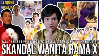 Skandal-skandal Wanita Raja Thai! Istri Disuruh Jadi Anjing! Tidak Ada Penerus? | LearningByGoogling