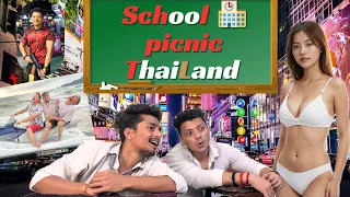 School picnic in Thailand 🤪|| Backbencher panti in thailand 😂😂|| Chetan the backbencher 