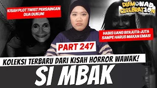 SI MBAK - KHW SPECIAL PART 247