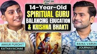 Meet 14-Year-Old Kathavachak Who Balances School & Krishna Bhakti | Attention India Podcast