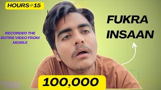 Saying `Fukra insaan’ 100,000 Times @FukraInsaan