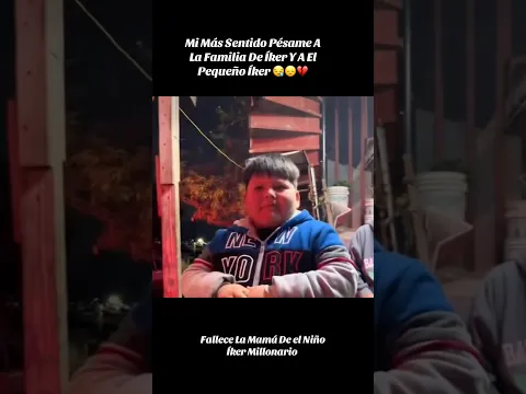 FALLECE LA MAMÁ DE ÍKER MÁS CONOCIDO COMO (ÍKER EL NIÑO MILLONARIO) PARTE 2