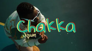 Jquan - Chakka (Official Music Video)